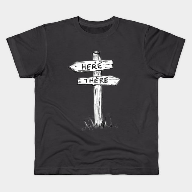 Here or There Kids T-Shirt by wendycrayon